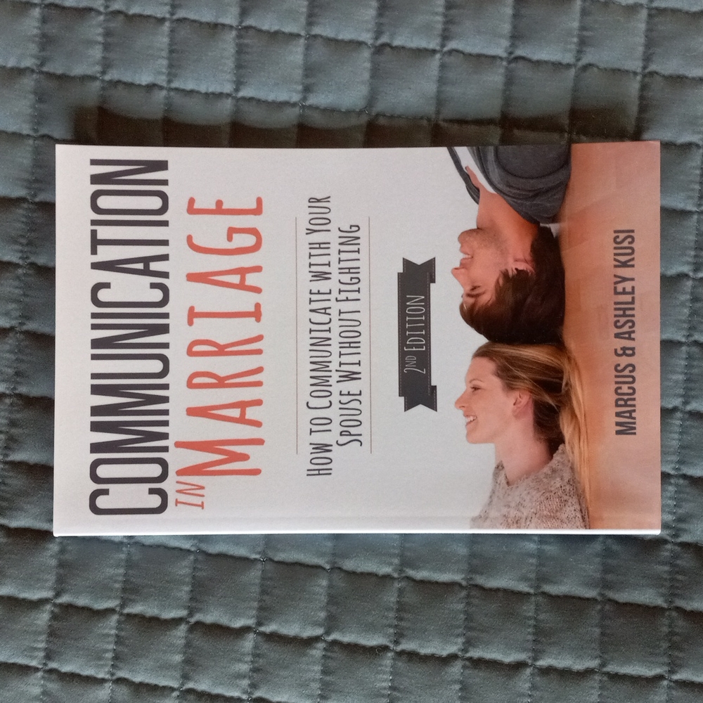 Communication in Marriage 2nd edition by Marcus and Ashley Kusi